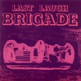 Brigade - Last Laugh