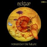 Nektar - Remember The Future