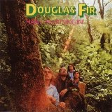 Douglas Fir - Hard Heartsingin'