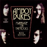 Amboy Dukes - Marriage On The Rocks