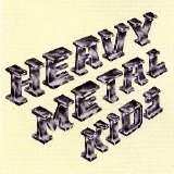 Heavy Metal Kids - Heavy Metal Kids