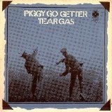 Tear Gas - Piggy Go Getter