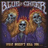 Blue Cheer - What Doesn't Kill You