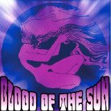 Blood Of the Sun - Blood Of the Sun