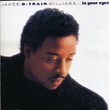 James "D-Train" Williams - In Your Eyes