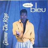 Mikki Bleu - Gimme the Keys