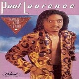 Paul Laurence - Haven't You Heard