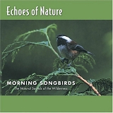 Echoes of Nature - Morning Songbirds