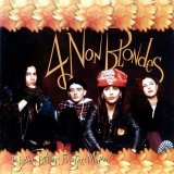 4 Non Blondes - Bigger, Better, Faster, More!