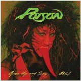 Poison - Open Up and Say... Ahh!