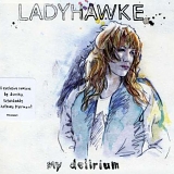 Ladyhawke - My Delirium