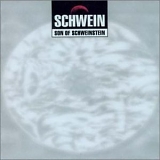 Schwein - Son of Schweinstein