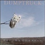 Dumptruck - For the Country