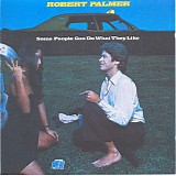 Robert Palmer - Some People Can Do What They Like