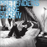 The Pretenders - Loose Screw