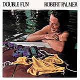 Robert Palmer - Double Fun