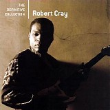 Robert Cray - The Definitive Collection