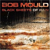 Mould, Bob - Black Sheets Of Rain