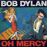 Bob Dylan - Oh Mercy