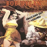 Bob Dylan - Knocked Out Loaded