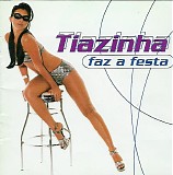 Tiazinha - Faz A Festa