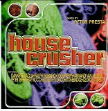 DJ Peter Presta - House Crusher