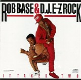 Rob Base & D.J. E-Z Rock - It Takes Two