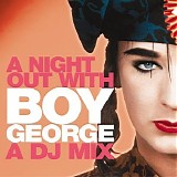 DJ Boy George - A Night Out With Boy George - A DJ Mix