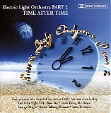 Electric Light Orchestra Part 2 - Time After Time