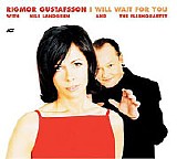 Rigmor Gustafsson & Nils Landgren - I Will Wait For You