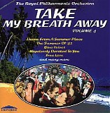 The Royal Philharmonic Orchestra - Take My Breath Away Volume 4