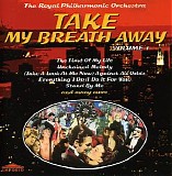 The Royal Philharmonic Orchestra - Take My Breath Away Volume 1