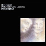 Steve Hackett & The Underworld Orchestra - Metamorpheus