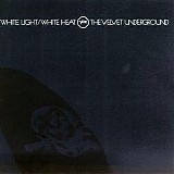 The Velvet Underground - White Light/White Heat