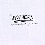 The Mothers - Fillmore East - June 1971