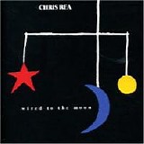 Chris Rea - Wired To The Moon