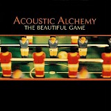 Acoustic Alchemy - The Beautiful Game