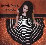 Norah Jones - Not Too Late