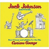 Jack Johnson - Sing-A-Longs and Lullabies for the Film Curious George