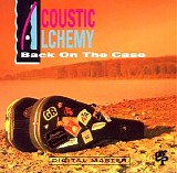 Acoustic Alchemy - Back on the Case