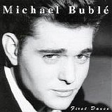 Michael Buble - First Dance