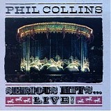 Phil Collins - Serious Hits-Live!