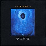 Chris Rea - Dancing Down The Stony Road