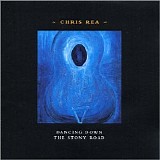 Chris Rea - Dancing Down the stony Road