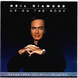 Neil Diamond - Up on the Roof: Songs from the Brill Building