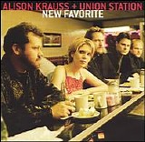 Alison Krauss & Union Station - New Favorite