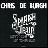 Chris de Burgh - Spanish Train & Other Stories