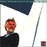 Kenny Rogers - Eyes That See In The Dark