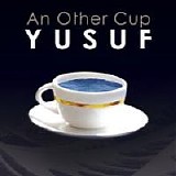 Cat Stevens/Yusuf - An Other Cup