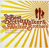 Walker Brothers - The Sun Ain't Gonna Shine: The Very Best of Scott Walker